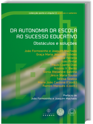 Da Autonomia das Escolas ao Sucesso Educativo - Obstáculos e Soluções